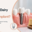 Why No Dairy After a Dental Implant?